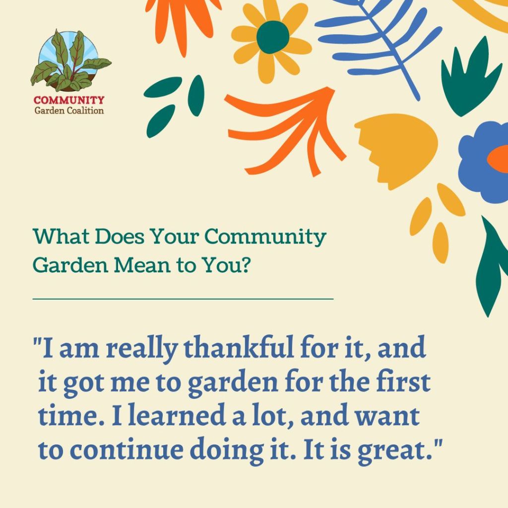 graphic tile with botanical ornaments, the CGC logo and "What Does Your Community Garden Mean to You? I am really thankful for it, and it got me to garden for the first time. I learned a lot, and want to continue doing it. It is great."