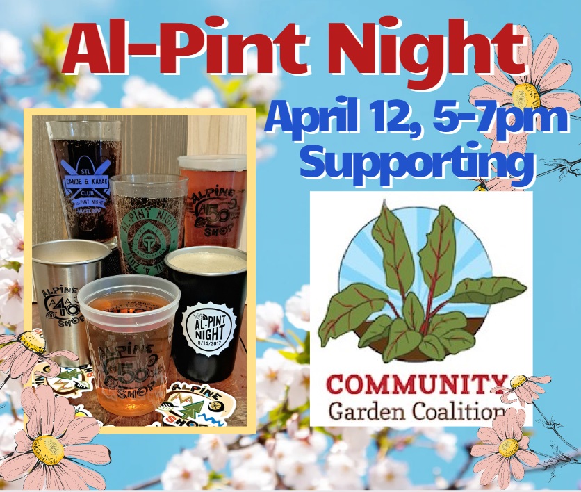 Photo of various Alpine Shop glasses full of beer along with the text: Al-Pint Night, April 12, 5-7pm, supporting Community Garden Coalition